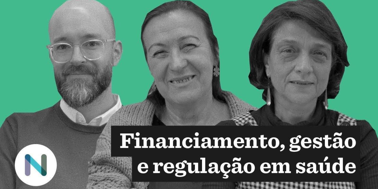 Financiamento, gestão e regulação em saúde | Políticas públicas em debate